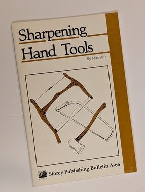 Sharpening Hand Tools By Max Alth Storey Publishing Bulletin A-66